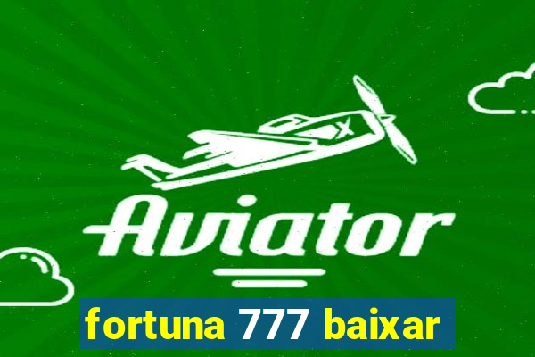 fortuna 777 baixar